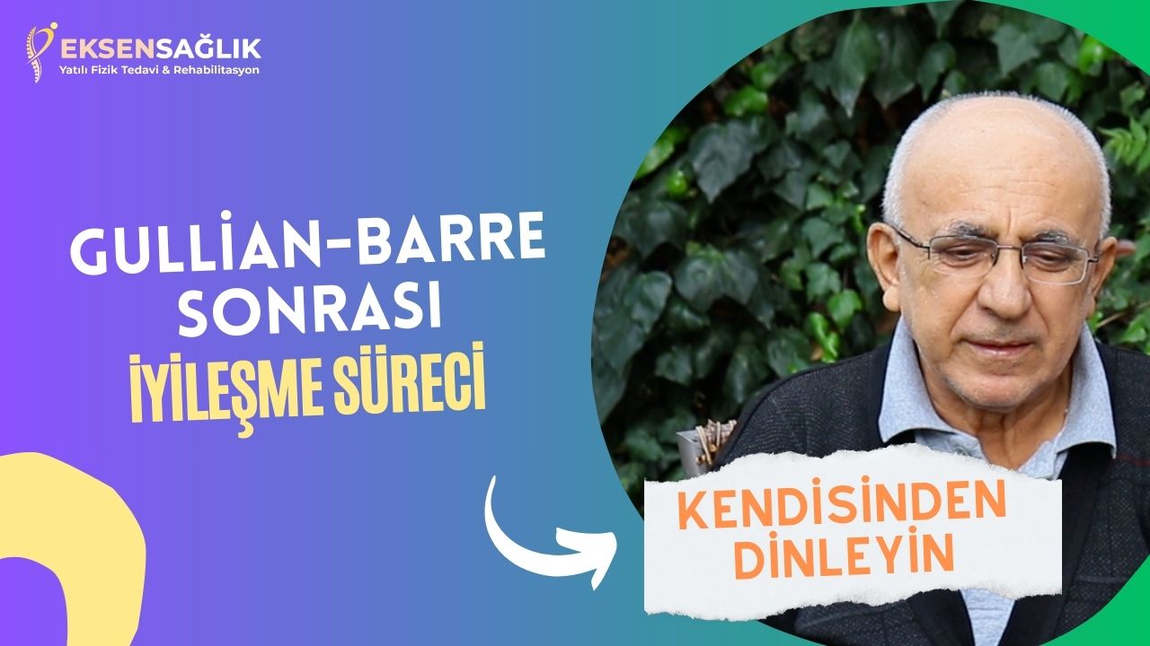 Gullian Barre Sendromu Sonrası İyileşme